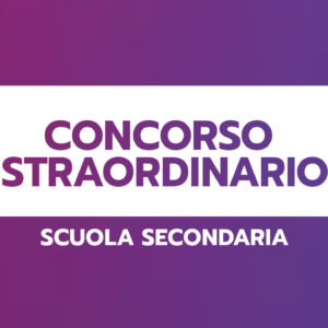 CONCORSO STRAORDINARIO SECONDARIA: COME AFFRONTARE LA PROVA – Metodologie didattiche e discipline letterarie