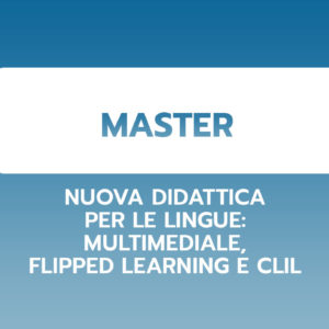 Nuova didattica per le lingue: multimediale, flipped learning e Clil