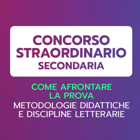 COME AFFRONTARE LA PROVA – Metodologie didattiche e discipline letterarie – 2ª ed. – CONCORSO STRAORDINARIO SECONDARIA