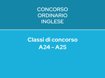 INGLESE – Classi A24-A25 – CONCORSO ORDINARIO