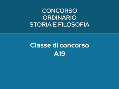 FILOSOFIA E STORIA  Classe A19 CONCORSO ORDINARIO