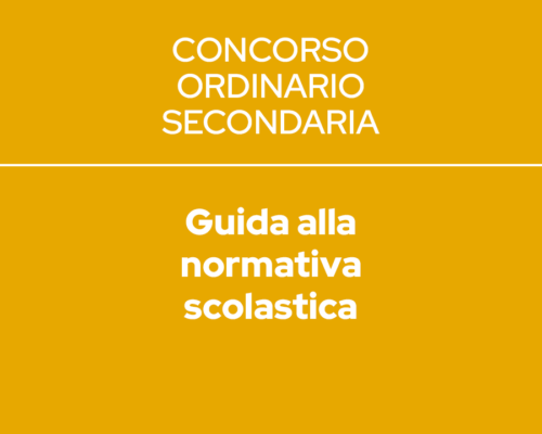 GUIDA ALLA NORMATIVA SCOLASTICA – CONCORSO SECONDARIA