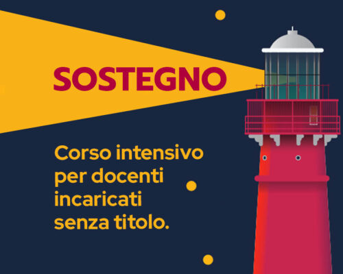 SOSTEGNO: CORSO INTENSIVO PER DOCENTI INCARICATI SENZA TITOLO