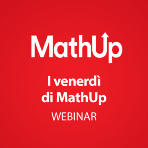 I VENERDI’ DI MATHUP