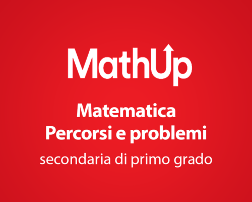 MATEMATICA. PERCORSI E PROBLEMI PER LA SCUOLA SECONDARIA DI PRIMO GRADO