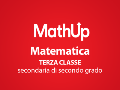 MATEMATICA PER LA TERZA CLASSE DELLA SCUOLA SECONDARIA DI SECONDO GRADO