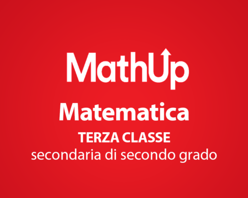 MATEMATICA PER LA TERZA CLASSE DELLA SCUOLA SECONDARIA DI SECONDO GRADO
