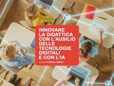 INNOVARE LA DIDATTICA CON L’AUSILIO DELLE TECNOLOGIE DIGITALI E CON L’IA