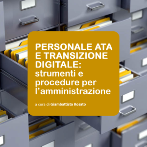 PERSONALE ATA E TRANSIZIONE DIGITALE: STRUMENTI E PROCEDURE PER L’AMMINISTRAZIONE