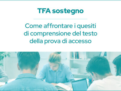 TFA SOSTEGNO. COME AFFRONTARE I QUESITI DI COMPRENSIONE DEL TESTO DELLA PROVA DI ACCESSO