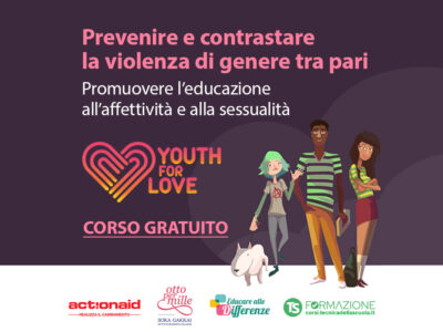 YOUTH FOR LOVE. PREVENIRE E CONTRASTARE LA VIOLENZA DI GENERE TRA PARI